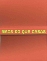 Imagem da capa de Mais do que Casas: Como vamos habitar em Abril de 2074?
